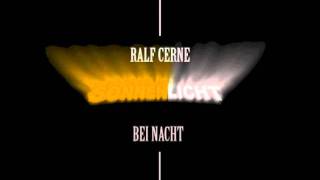 Ralf Cerne - Sonnenlicht bei Nacht (Trailer)