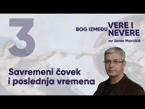 Savremeni čovek i poslednja vremena - mr Zoran Marcikić
