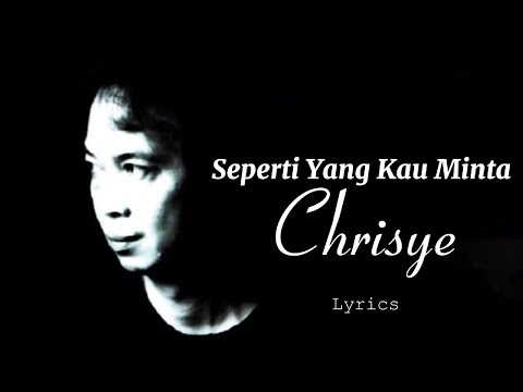 Chrisye -  Seperti Yang Kau Minta (Lyrics Video)