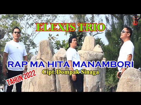 RAP MA HITA MANAMBORI ||TRIO ELEXIS VOL.10||LAGU BATAK TERBARU 2022