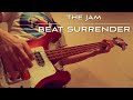 Beat Surrender The Jam Rickenbacker Bass Cover