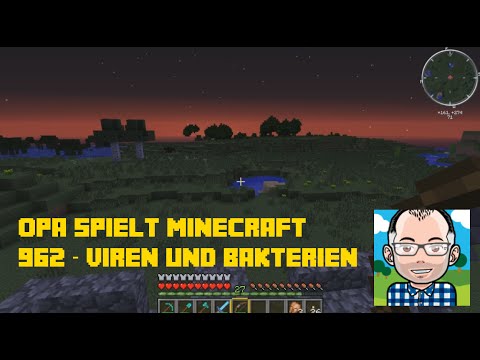 Opa spielt Minecraft 962 – Viren und Bakterien