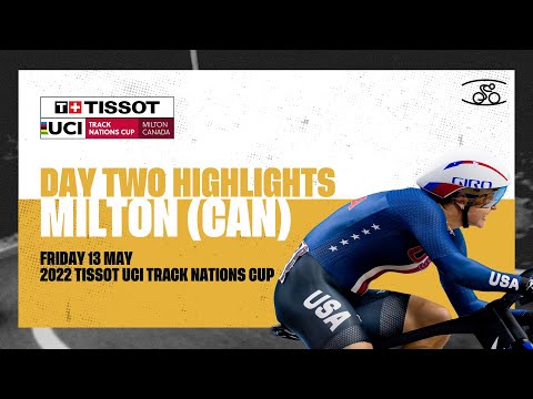 Велоспорт Day Two Highlights | Milton (CAN) — 2022 Tissot UCI Track Nations Cup