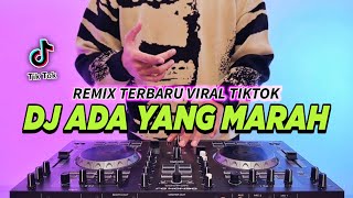 Download lagu DJ ADA YANG MARAH REMIX FULL BASS VIRAL TIKTOK TERBARU 2024 mp3