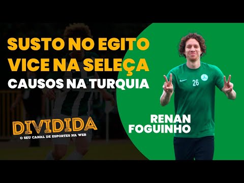 RENAN FOGUINHO: DO VICE MUNDIAL COM A SELEÇÃO ÀS AVENTURAS NA TURQUIA