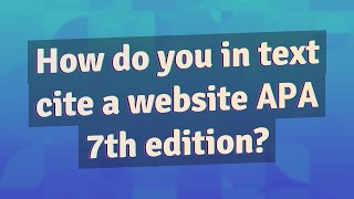 How do you in text cite a website APA 7th edition?