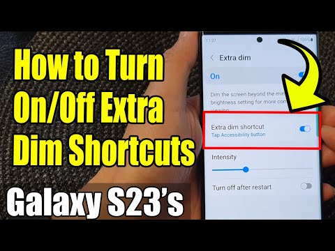 Galaxy S23's: How to Turn On/Off Extra Dim Shortcuts