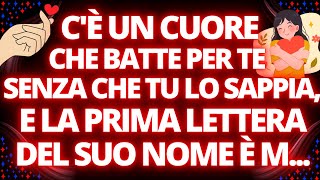 💖C'È UN CUORE CHE BATTE PER TE SENZA CHE TU LO SAPPIA, E LA PRIMA LETTERA DEL SUO NOME È M...