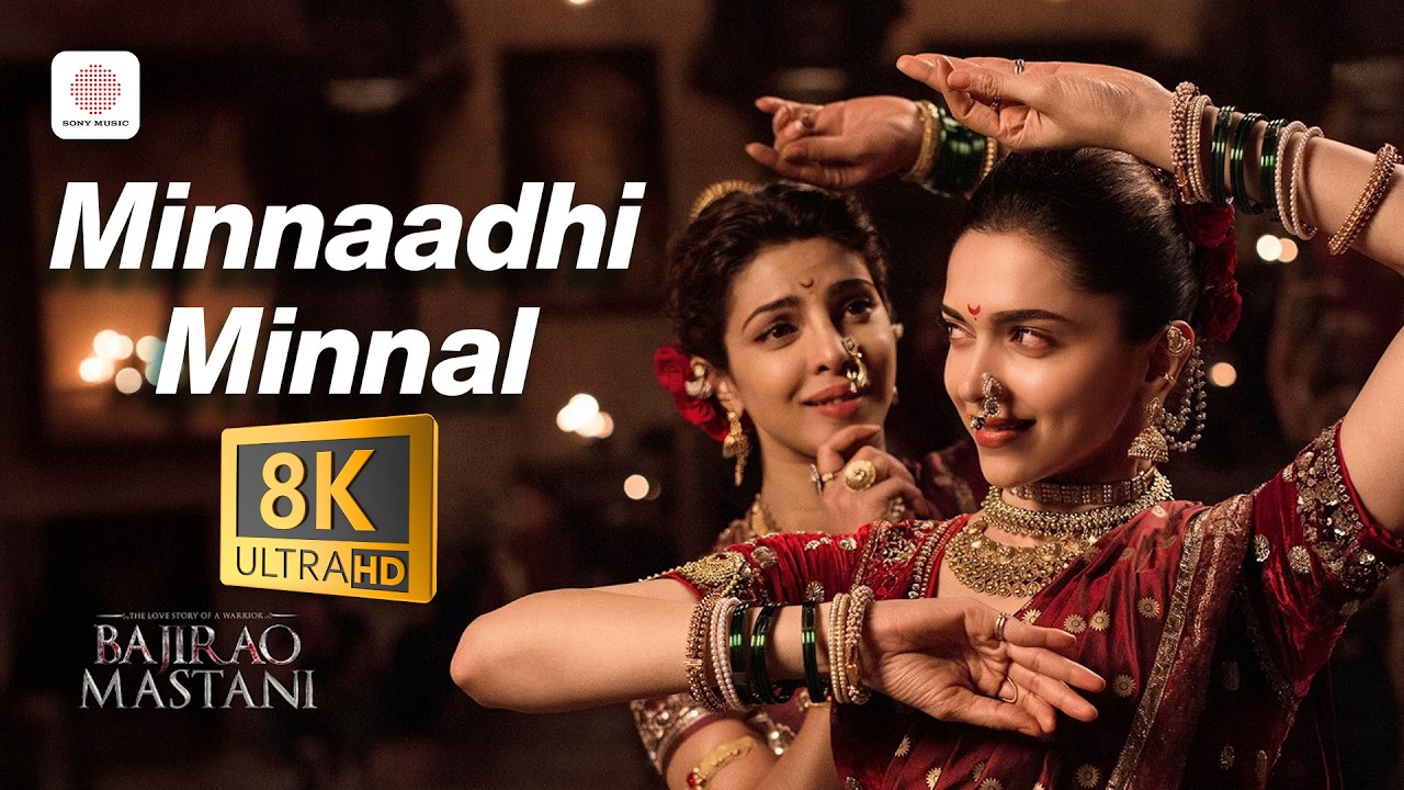Bajirao Mastani (Tamil) | Minnaadhi Minnal 8K/4K Video Song | Deepika Padukone, Priyanka Chopra