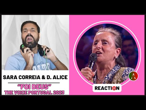 SARA CORREIA e D. Alice - “Foi Deus” - REACT The Voice Portugal 2023 | ISTO Ninguém Esperava...