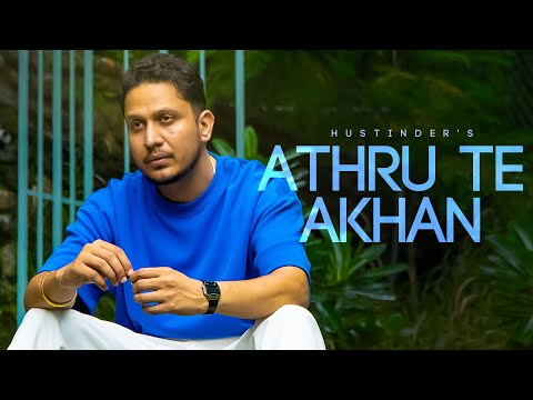 Athru Te Akhan — watch video