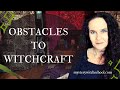 5 Obstacles to Practising Wicca and Witchcraft