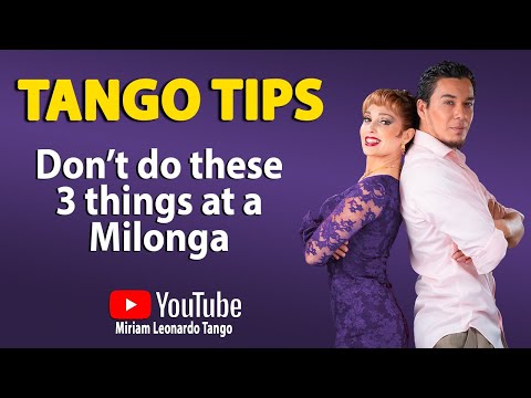 TANGO TIPS:  Don't make these 3 mistakes at a Milonga.