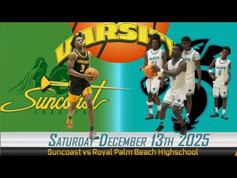 12.13.2025 Suncoast vs Royal Palm Beach Highschool Varsity Basketball