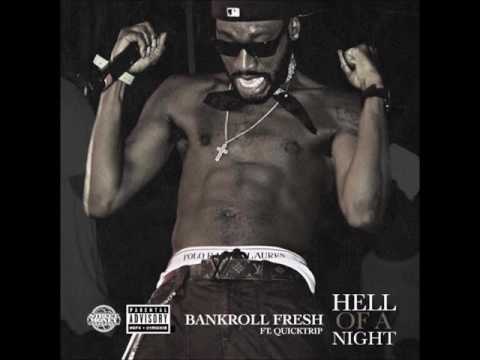 Bankroll Fresh Ft. Quicktrip "Hell of A Night"