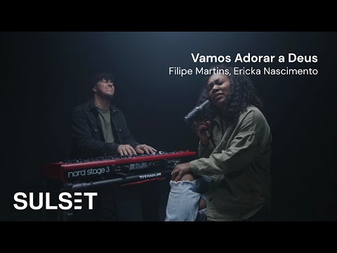 Sulset Studio: Filipe Martins e Ericka Nascimento - VAMOS ADORAR A DEUS/MEDLEY