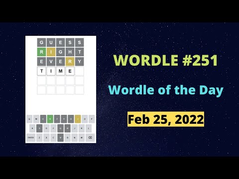 Wordle 251 - Wordle of the Day - Wordle Answer Today - Wordle 25 Feb 2022