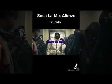Stupido - Sosa La M x Alimzo (Clip)