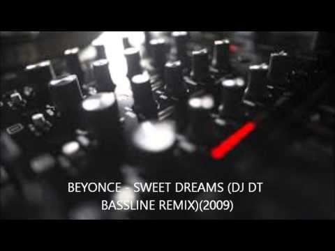 BEYONCE - SWEET DREAM (DJ DT BASSLINE REMIX)