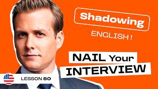 Shadowing English | SUITS: How to Speak With Confidence in a Job Interview (lesson #80)