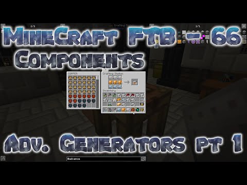 MineCraft FTB - 66 - Advanced Generator Pt. 1 Component Crafting