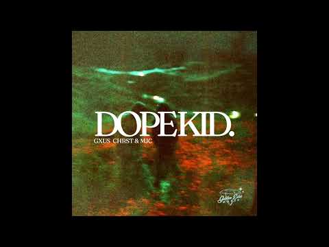 DOPEKID - GXUS CHRST ft. MJC (prod. by CHILL N RELAX)