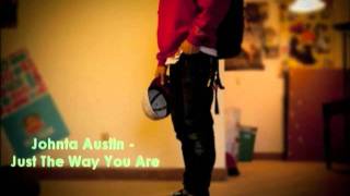 Johnta Austin - Just The Way You Are (snippet + dl Link)