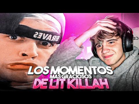 Reacciono a los MOMENTOS MÁS GRACIOSOS DE LIT KILLAH / Esta LOCO