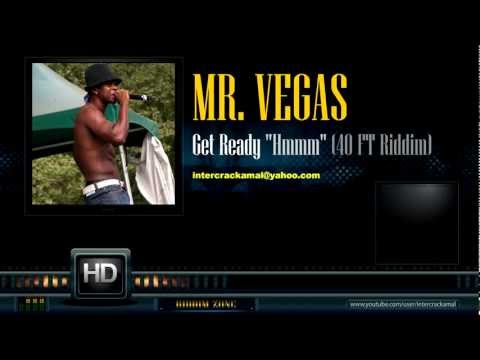 Mr. Vegas - Get Ready (Hmmm) (40 FT Riddim)