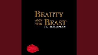Beauty &amp; The Beast (Film Trailer Music)