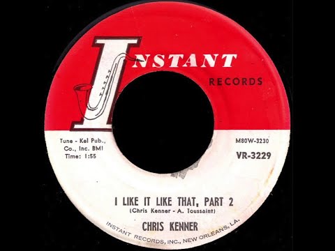 Chris Kenner - I Like It Like That, Part 2 (stereo by Twodawgzz)