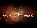 Jesus is coming again