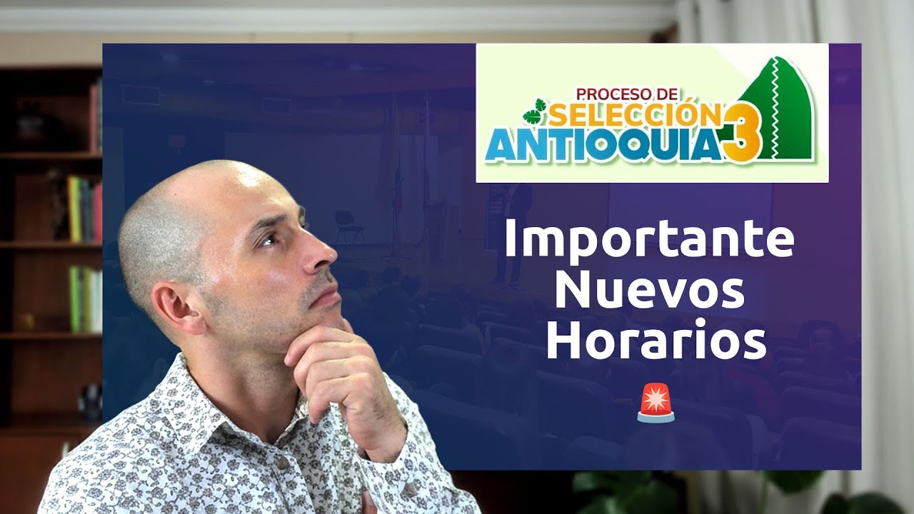 Cambios importantes en Convocatoria Antioquia 3: Pruebas en dos jornadas