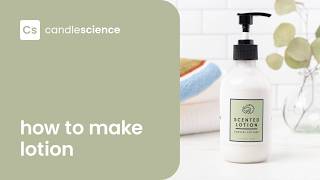 How to Make Lotion
