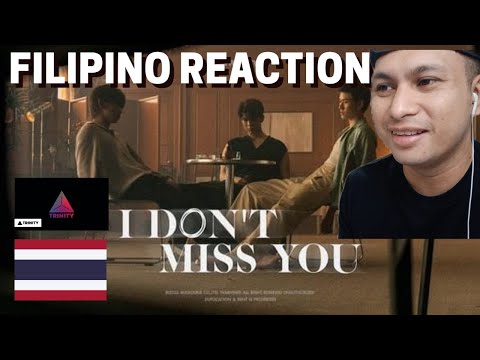 TRINITY I I DON'T MISS YOU I FILIPINO REACTION