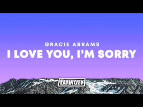 Gracie Abrams – I Love You, I'm Sorry (Lyrics)
