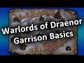 Garrison Basics - Warlords of Draenor - World of Warcraft