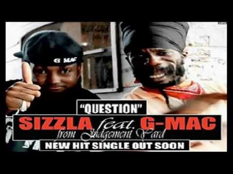 SIZZLA FT. G-MAC (CITYLOCK) - QUESTION - JANUARY - 2012