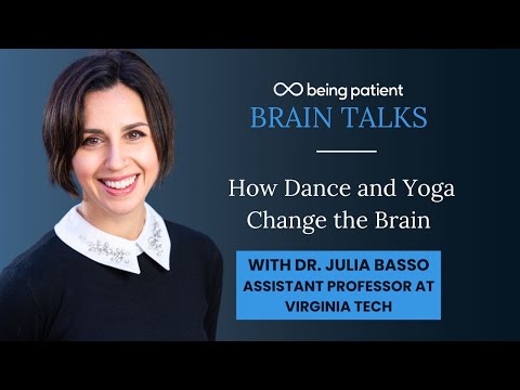 Dr Julia Basso How Dance and Yoga Change the Brain | Being Patient Livetalk