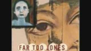 Far Too Jones - Trip Through You