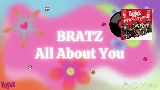BRATZ - All About You [Lyrics Video]