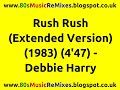 Rush Rush (Extended Version) - Debbie Harry ...