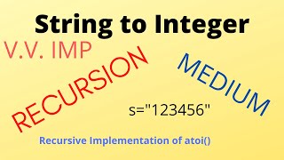 YouTube video 'String to Integer 🔥🔥🔥 | Recursive |  atoi() implementation | V.V. Imp | Medium'