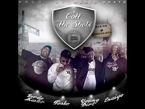 Call the Shots - Magic Beats feat Gordo Master, Tosko, Young Dirt & Enaiyo