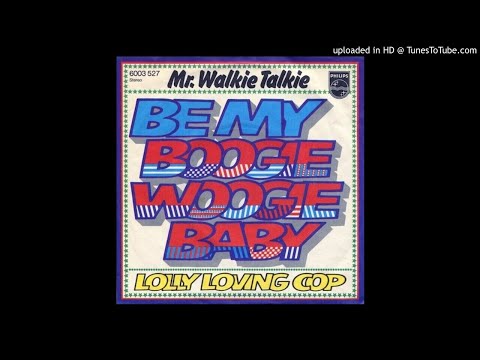 Be My Boogie Woogie Baby - The Original - Mr. Walkie Talkie 1976 [2020 Remaster]