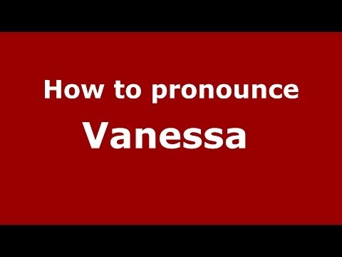 How to pronounce Vanessa  (French/France) - PronounceNames.com