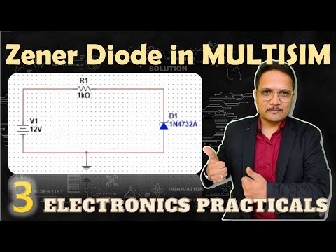 Zener Diode Characteristics and Zener Diode as Voltage Regulator in Multisim BasicElectronics