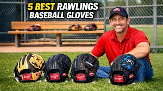 Best Rawlings Baseball Gloves to Buy in 2026 – Top 5 Rawling