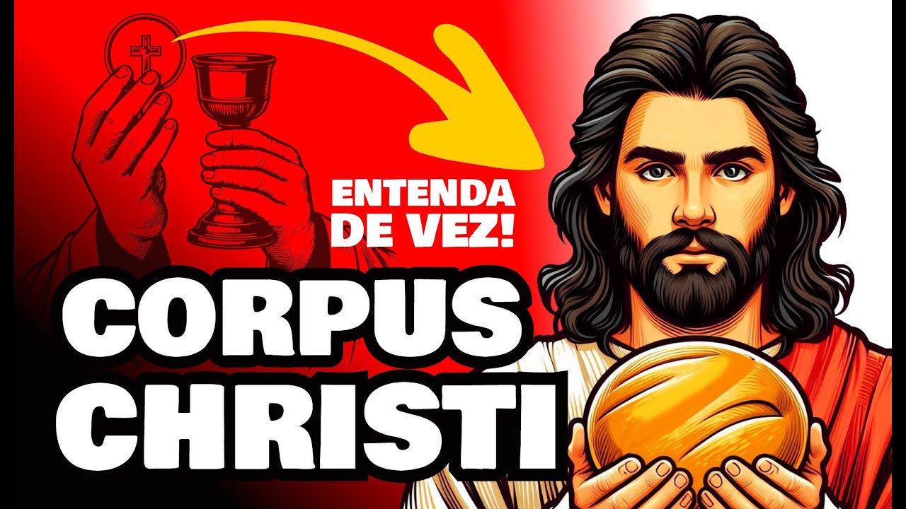 O QUE É CORPUS CHRISTI? TUDO O QUE VOCÊ PRECISA SABER