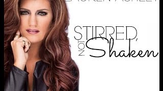 Lauren Ashley- Stirred, Not Shaken (Official Music Video)